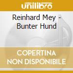 Reinhard Mey - Bunter Hund cd
