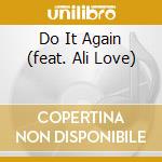 Do It Again (feat. Ali Love) cd