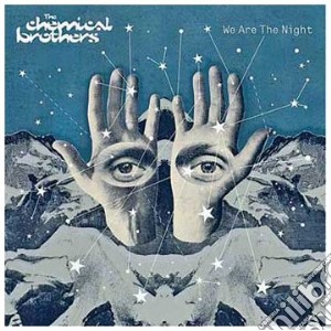 Chemical Brothers (The) - We Are The Night cd musicale di CHEMICAL BROTHERS