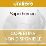 Superhuman cd musicale di Road Cinder