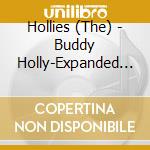 Hollies (The) - Buddy Holly-Expanded Version cd musicale di Hollies (The)