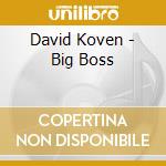 David Koven - Big Boss cd