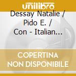 Dessay Natalie / Pido E. / Con - Italian Opera Arias