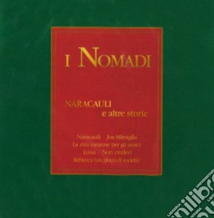 Naracauli E Altre Storie (2007 Remaster + Testi Canzoni) cd musicale di NOMADI