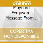Maynard Ferguson - Message From Birdland cd
