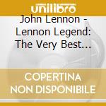 John Lennon - Lennon Legend: The Very Best Of (Special Limited Edition) (Cd+Dvd) cd musicale di John Lennon