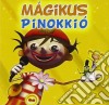 Pinokkio - Magikus Pinokkio cd