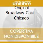 Original Broadway Cast - Chicago cd