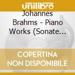 Johannes Brahms - Piano Works (Sonate Op.5 , Walzer Op.39 , Variationen Uber Ein Thema Von Schumann Op.9) cd