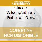 Chico / Wilson,Anthony Pinheiro - Nova cd musicale di Chico / Wilson,Anthony Pinheiro