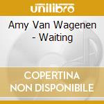 Amy Van Wagenen - Waiting