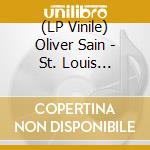 (LP Vinile) Oliver Sain - St. Louis Breakdown lp vinile di Oliver Sain
