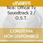 Ncis: Offical Tv Soundtrack 2 / O.S.T. cd