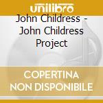 John Childress - John Childress Project cd