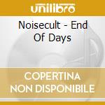 Noisecult - End Of Days cd