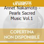 Annet Nakamoto - Pearls Sacred Music Vol.1 cd