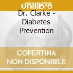 Dr. Clarke - Diabetes Prevention cd
