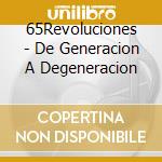 65Revoluciones - De Generacion A Degeneracion cd