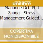 Marianne Dch Phd Zaugg - Stress Management-Guided Imagery Series 1 cd