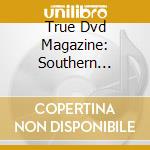 True Dvd Magazine: Southern Lifestyle And Culture cd