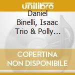 Daniel Binelli, Isaac Trio & Polly Ferman - New Tango Vision cd musicale di Daniel Binelli, Isaac Trio & Polly Ferman