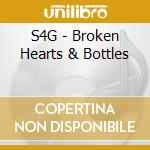 S4G - Broken Hearts & Bottles cd