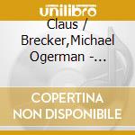 Claus / Brecker,Michael Ogerman - Cityscape
