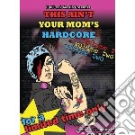 (Music Dvd) This Ain't Your Moms Hardcore Vol. 2