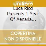 Luca Ricci Presents 1 Year Of Aenaria Tribal cd
