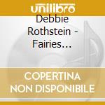 Debbie Rothstein - Fairies Songbook (Faery Hunt Presents) cd musicale di Debbie Rothstein