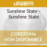 Sunshine State - Sunshine State cd