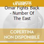 Omar Fights Back - Number Of The East cd