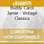 Buddy Carol Jamie - Vintage Classics cd