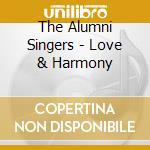 The Alumni Singers - Love & Harmony cd