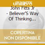 John Fitts Jr - Believer'S Way Of Thinking Prayer & Song Of Prayer cd
