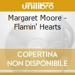 Margaret Moore - Flamin' Hearts cd
