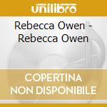 Rebecca Owen - Rebecca Owen cd