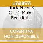 Black Meen & G.I.G. Malo - Beautiful Struggle cd