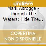 Mark Altrogge - Through The Waters: Hide The Word 8 cd