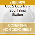 God'S Country - Soul Filling Station cd musicale di God'S Country