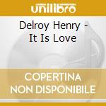 Delroy Henry - It Is Love cd