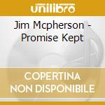 Jim Mcpherson - Promise Kept cd