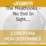 The Meathooks - No End In Sight... cd