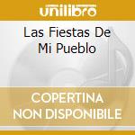 Las Fiestas De Mi Pueblo cd
