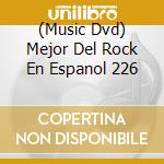 (Music Dvd) Mejor Del Rock En Espanol 226 cd