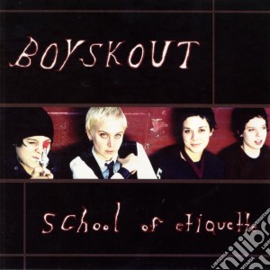 Boyskout - School Of Etiquette cd musicale di BOYSKOUT