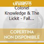 Colonel Knowledge & The Lickit - Fall In Love Again With cd