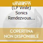 (LP Vinile) Sonics Rendezvous Band - Live, Masonic Auditorium, Detroit, January 14, 1978 lp vinile di SONIC'S RENDEZVOUS BAND