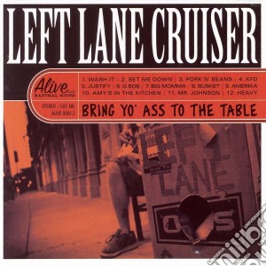 (LP Vinile) Left Lane Cruiser - Bring Yo As To The Table lp vinile di LEFT LANE CRUISER
