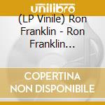 (LP Vinile) Ron Franklin - Ron Franklin (Lp+Cd)